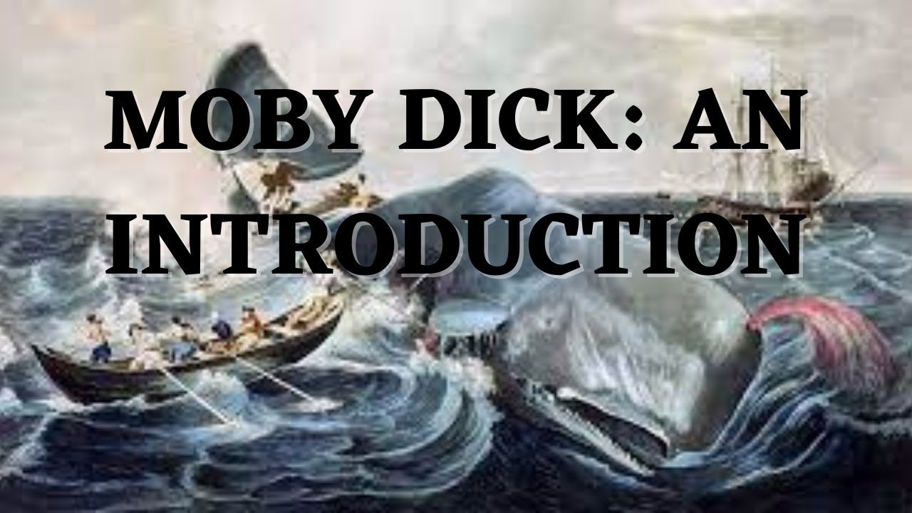 Moby Dick by Herman Melville: An Introduction of Characters, Themes, Setting, and Summary