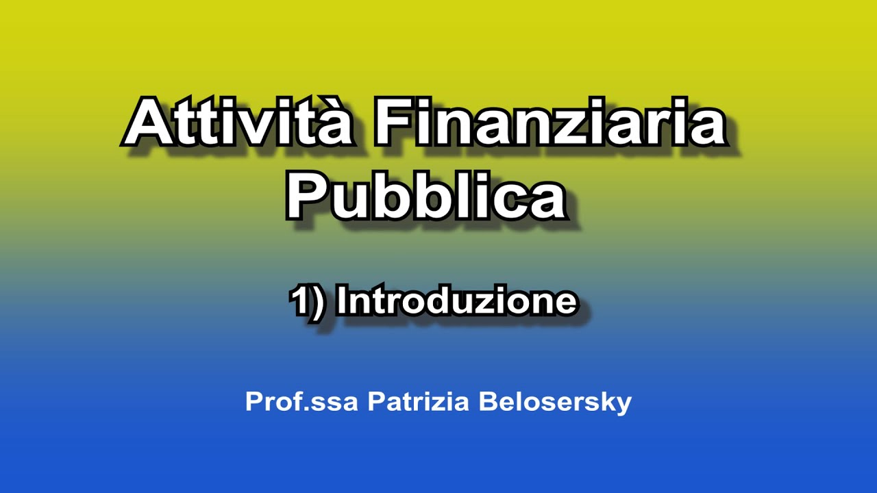 Attivit&agrave; Finanziaria Pubblica 1) Introduzione