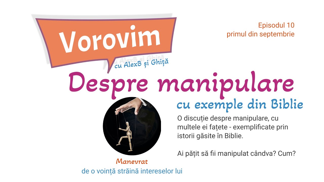 Vorovim - 10 - Despre manipulare (cu exemple biblice)