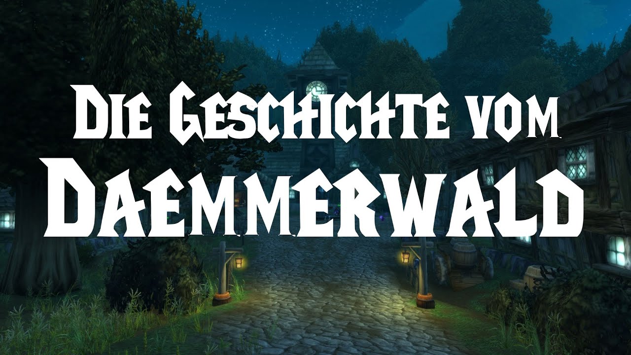 Die Geschichte vom D&auml;mmerwald | Geschichten aus Azeroth