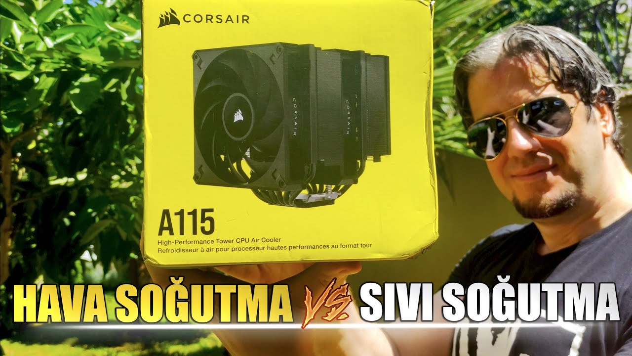 Hava Soğutma mı? Sıvı Soğutma mı? CORSAIR A115 Twin Tower İle Test Ettik