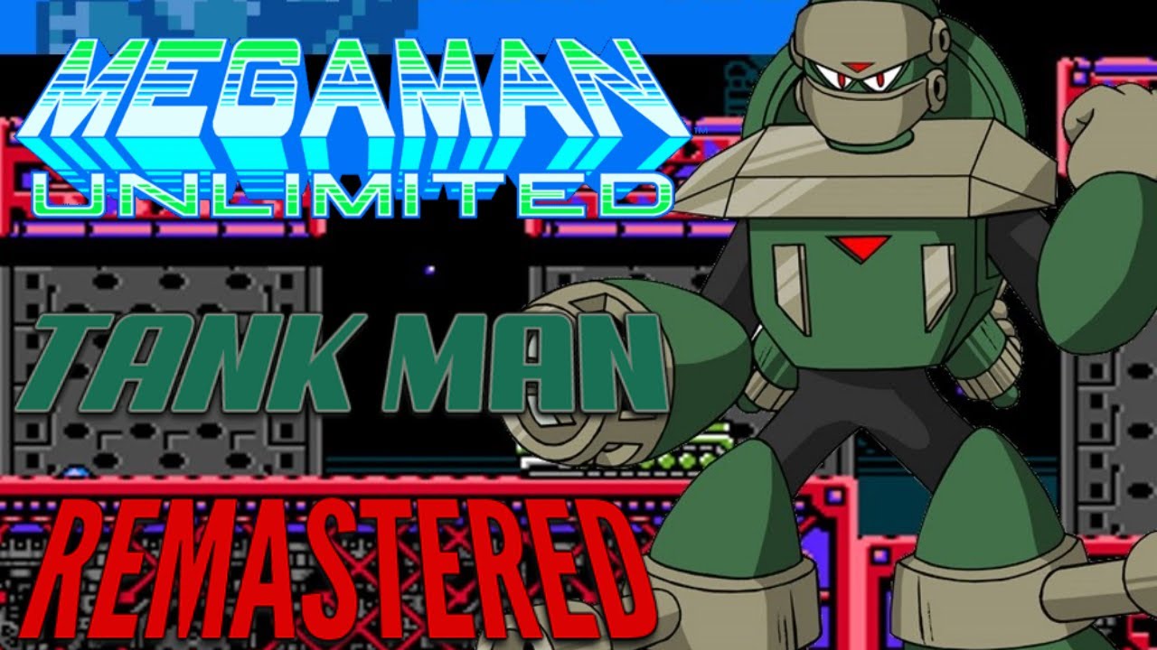 Mega Man Unlimited Remix- Tank Man: 