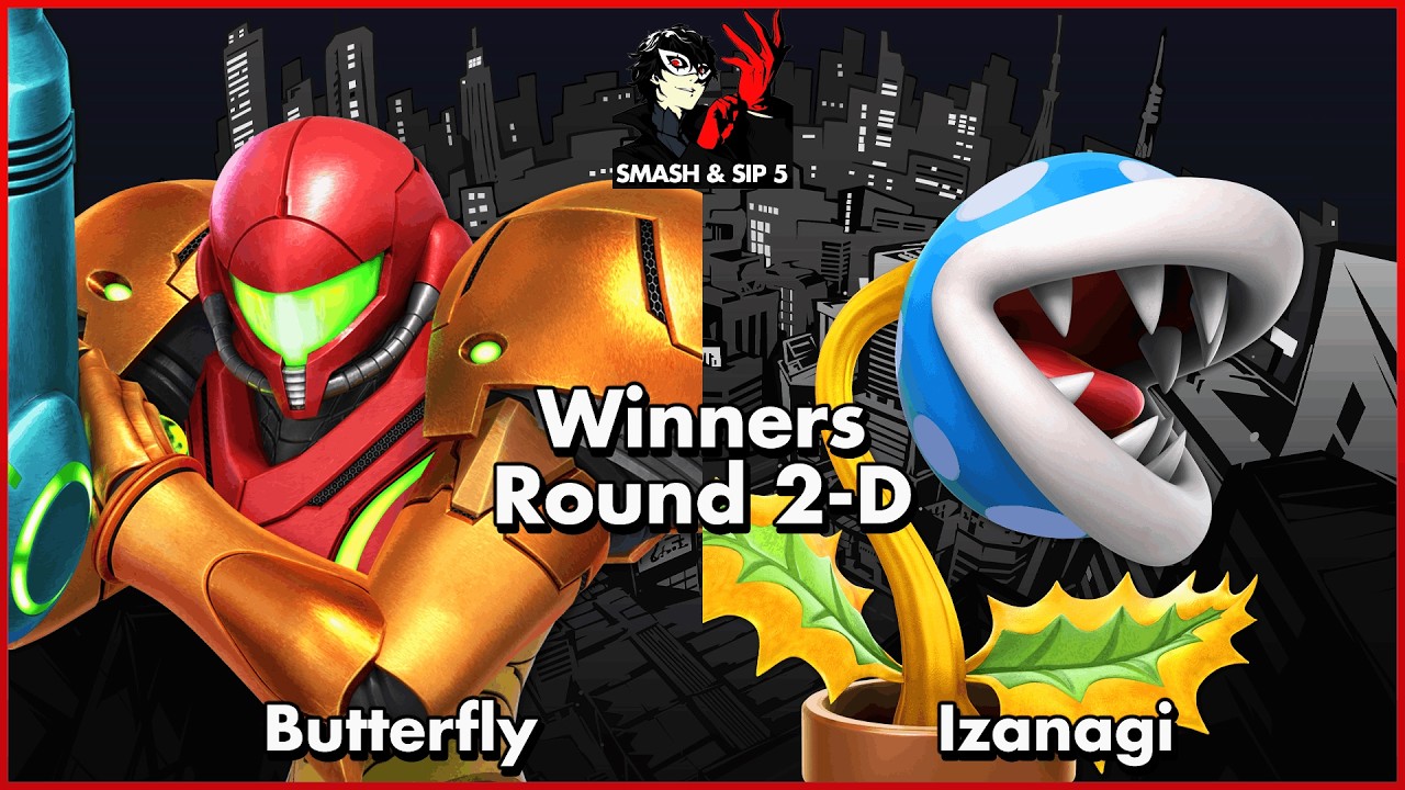 Smash & Sip 5: Winners Round 2 | Butterfly (Samus) V.S. Izanagi (Piranha Plant)