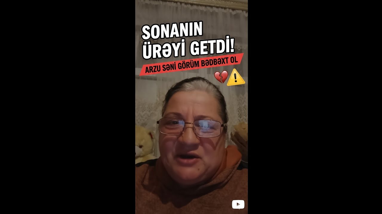 ARZU SAĞ GƏLMƏ ÜSTÜMÜZƏ😭 SONANIN VƏZİYYƏTİ AĞIRLAŞDI😓