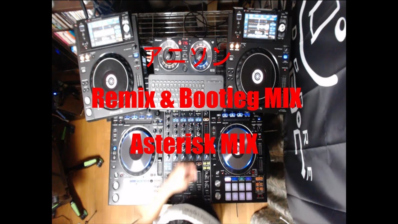dj TAKU - アニソンRemix & Bootleg MIX Asterisk MIX