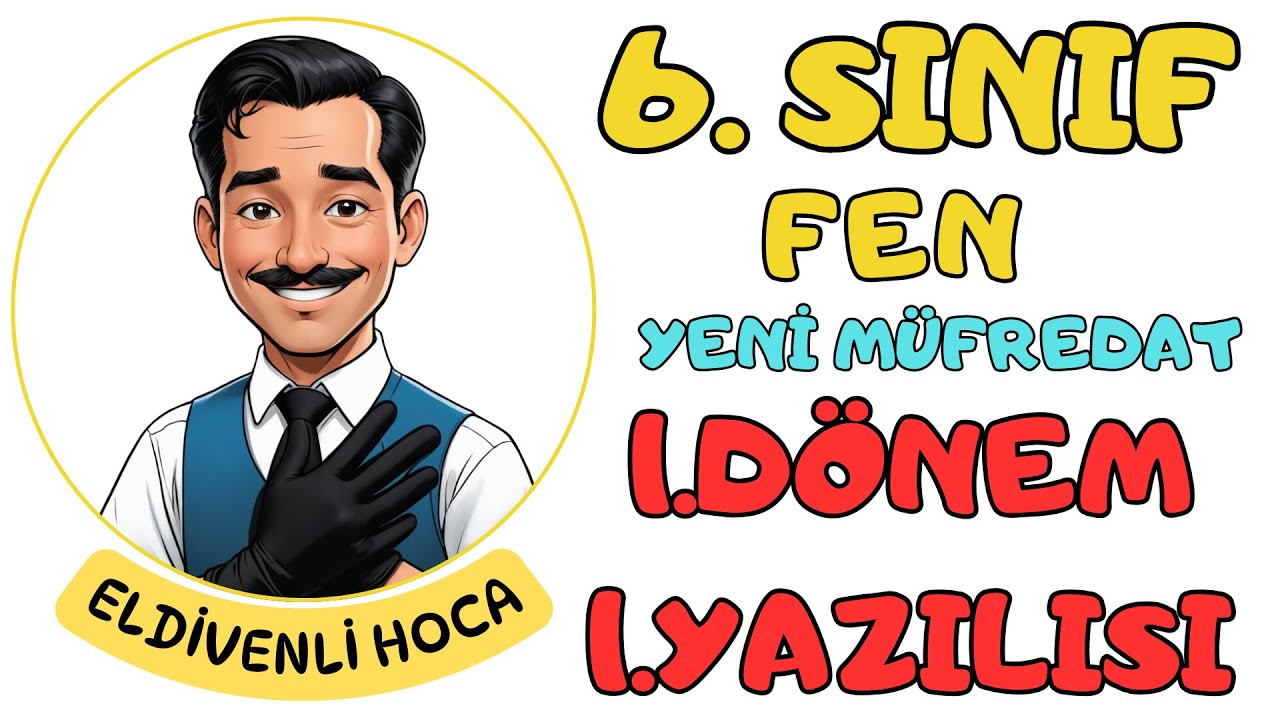 6.Sınıf Fen Bilimleri 1.Dönem 1.Yazılı Soruları - Eldivenli Hoca (Yeni Müfredat)