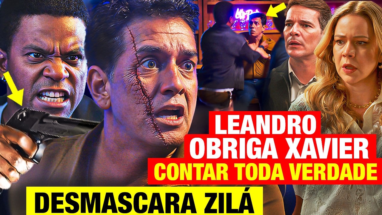 CORAÇÃO ACELERADO SEXTA: LEANDRO OBRIGA XAVIER DESMASCARAR ZILÁ - RESUMO DA NOVELA CORAÇÃO ACELERADO