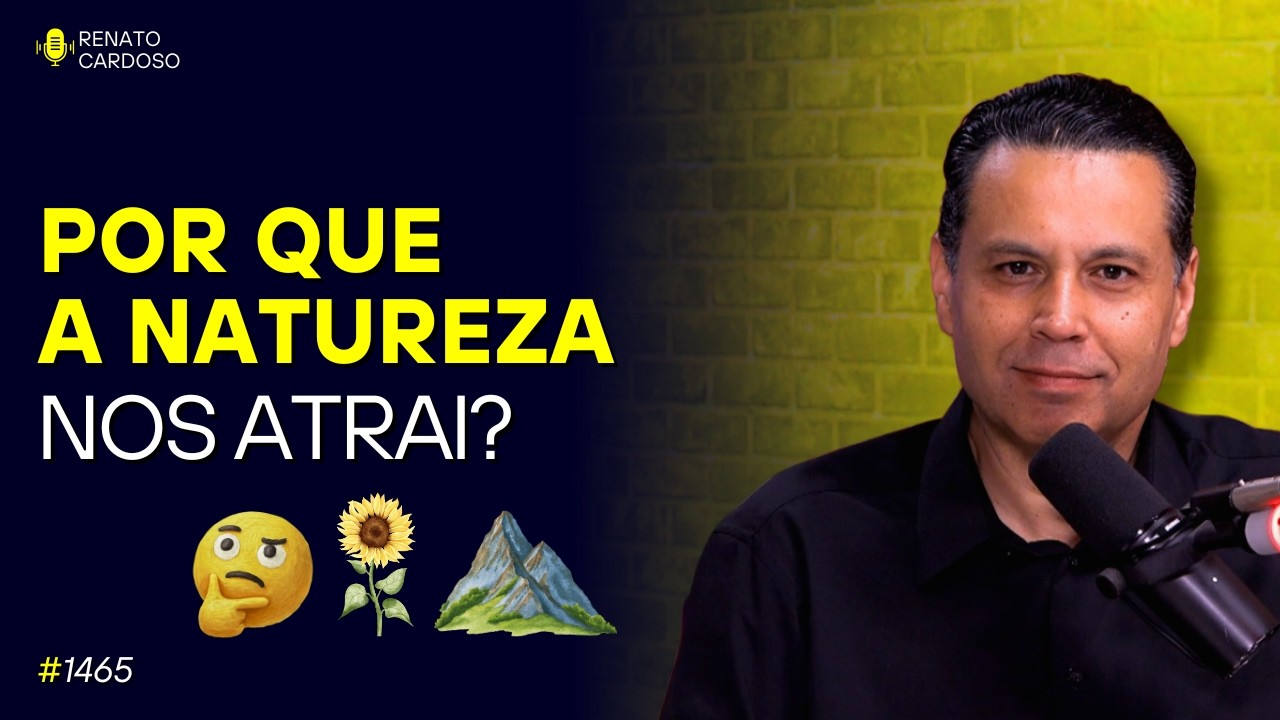 POR QUE A NATUREZA NOS ATRAI? 🤔🌻⛰️  | #1465