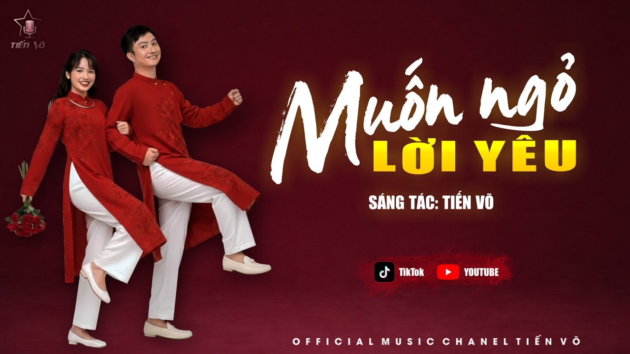 Muốn Ngỏ Lời Yêu — Bản Tỏ Tình Ngọt Ngào Khiến Tim Tan Chảy 💘 | Sáng tác: Tiến Võ