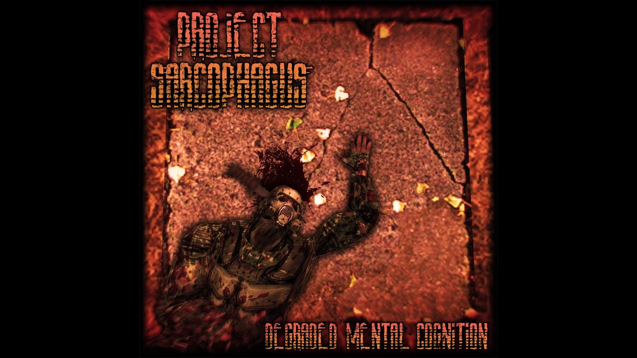 Project Sarcophagus - Degraded Mental Cognition (Single)