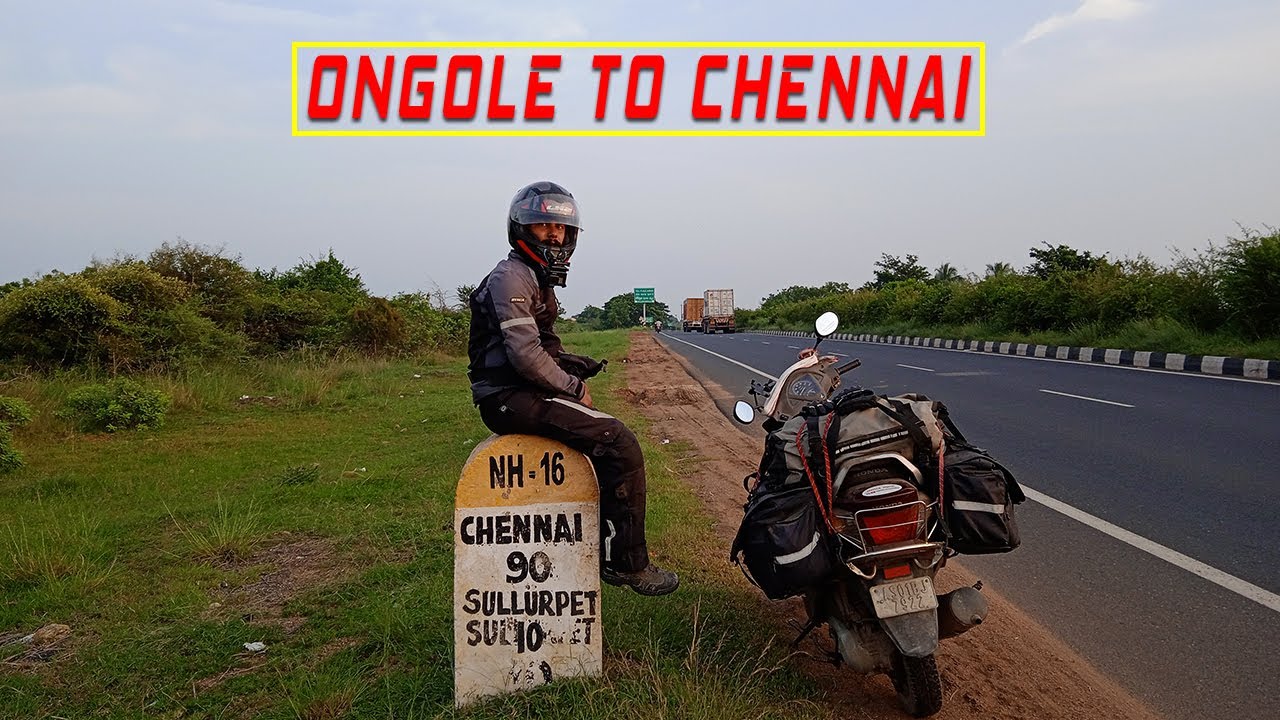 Ongole to Chennai | South India Ride 2022 | India Ride Final Part | Gautam Dey