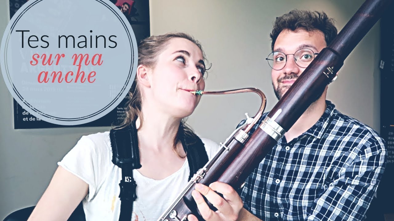 INSTRUMENT #11 : Le BASSON  [Tes mains sur ma anche ?!]
