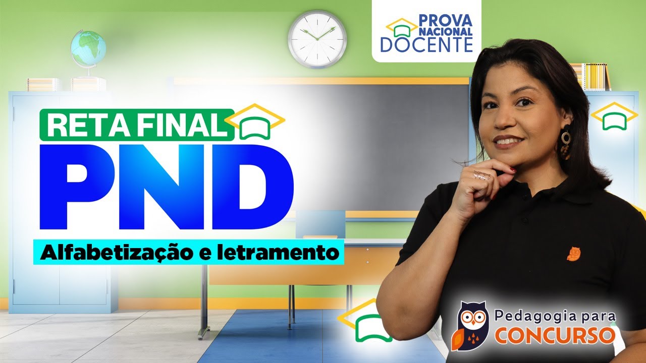 Reta Final PND - Alfabetização e letramento | Pedagogia para Concurso