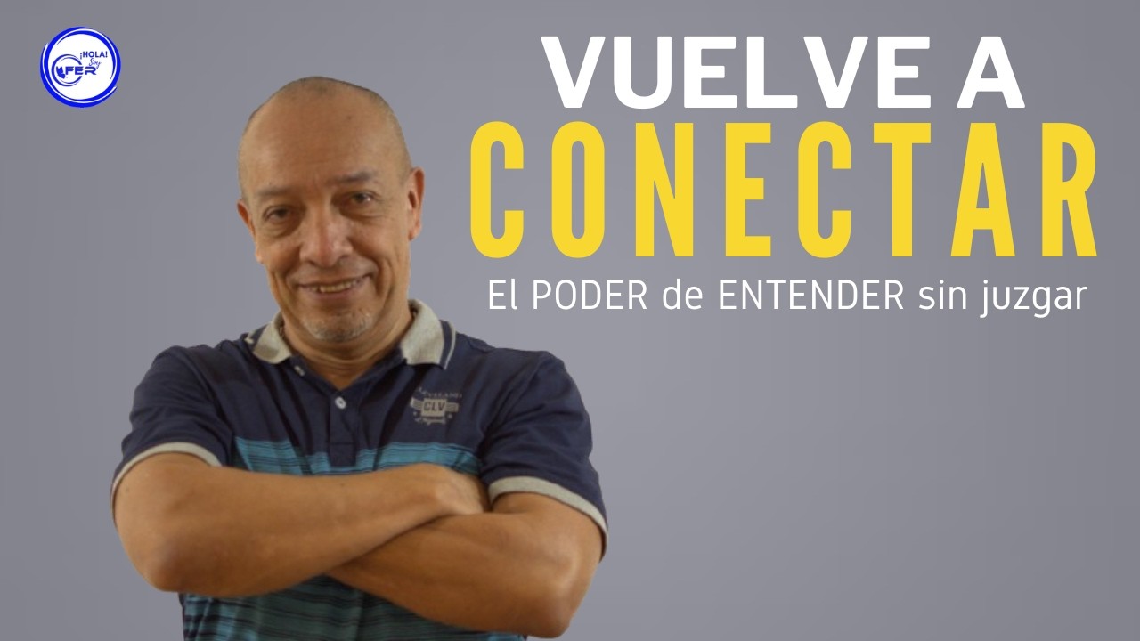 Principio 5 - Cómo volver a CONECTAR con tu familiar: El SECRETO para que se sienta COMPRENDIDO.