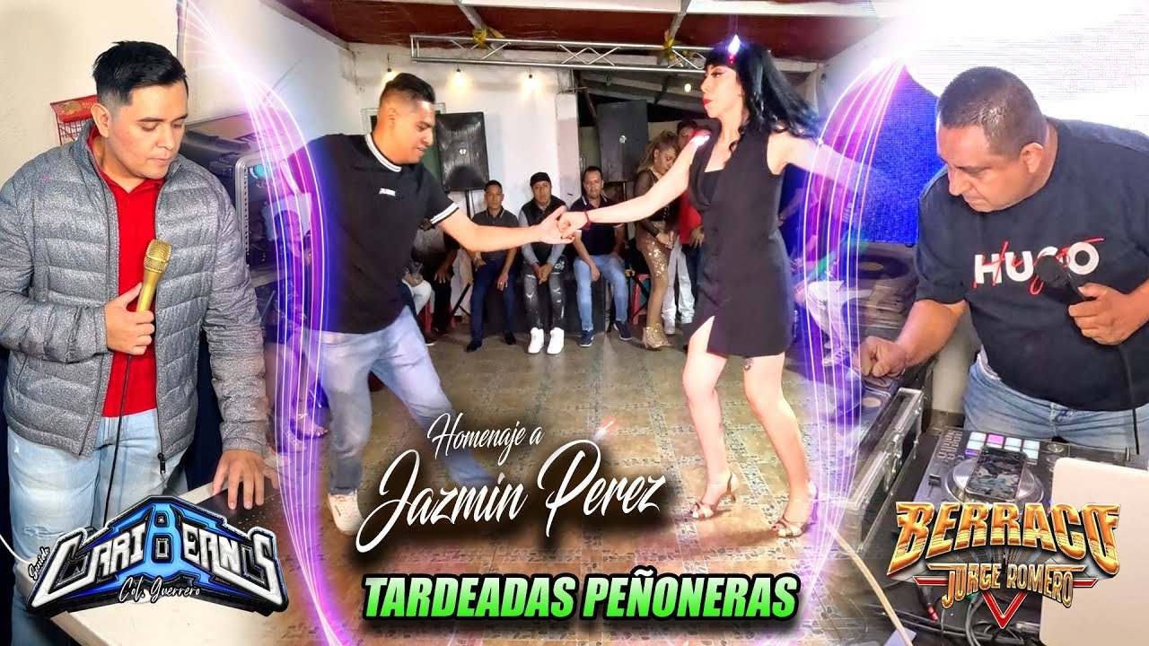 Musica Para Exigentes ! SONIDO BERRACO & SONIDO CARIBEANS - TARDEAS PEÑONERAS - JAZMIN PEREA