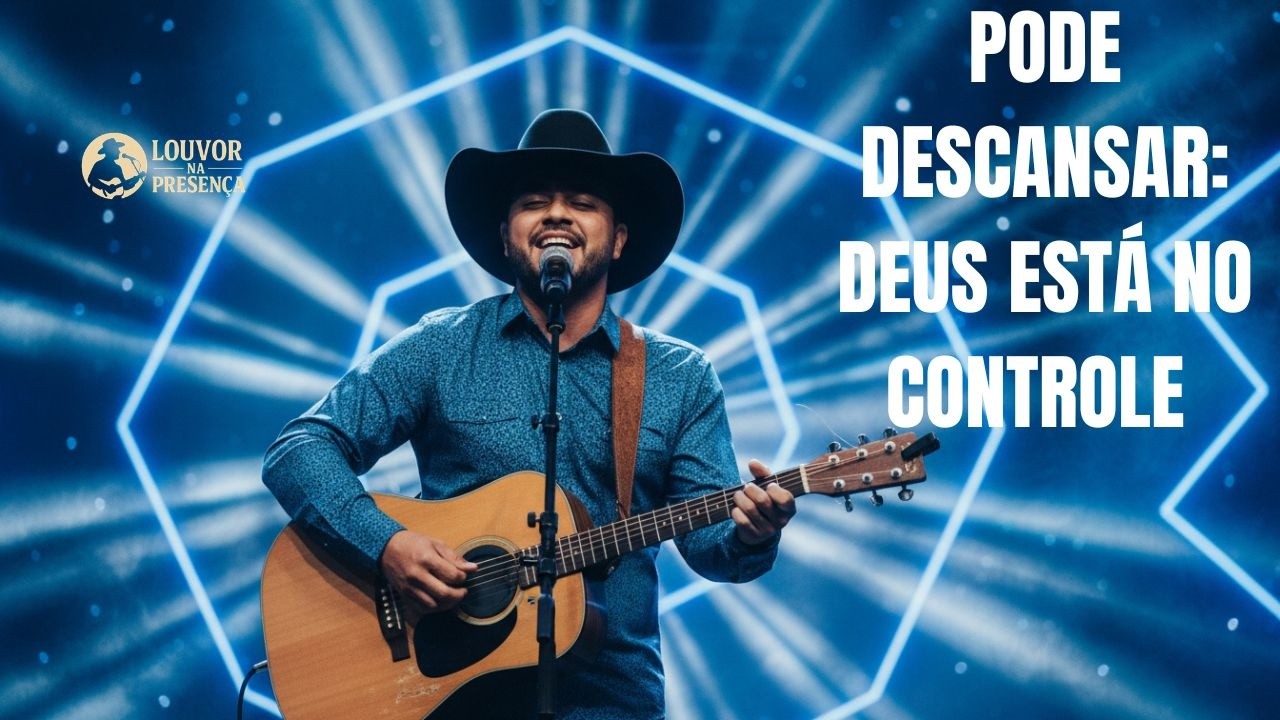 Pode Descansar: Deus Está no Controle da Sua Vida e do Seu Futuro | Música Sertaneja Cristã 1H
