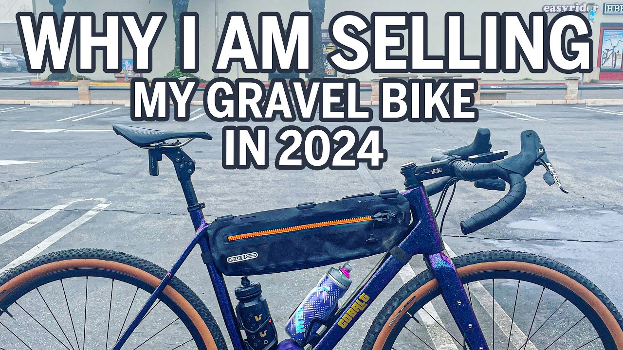 I'm selling my gravel bike! in 2024!
