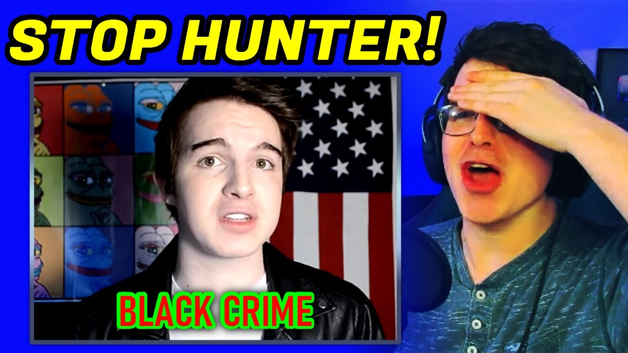Debunking ANOTHER RACIST VIDEO I MADE - Hunter Rekts Hunter