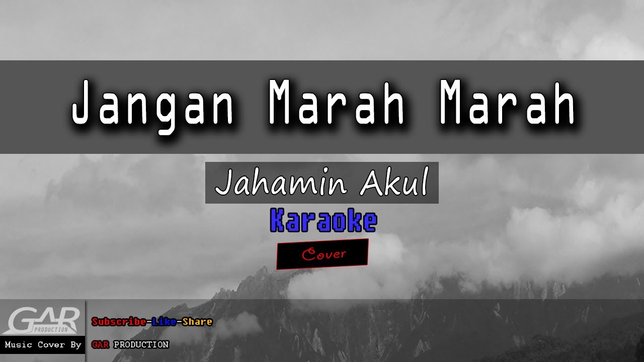 Jangan Marah Marah |  Jahamin Akul | KARAOKE
