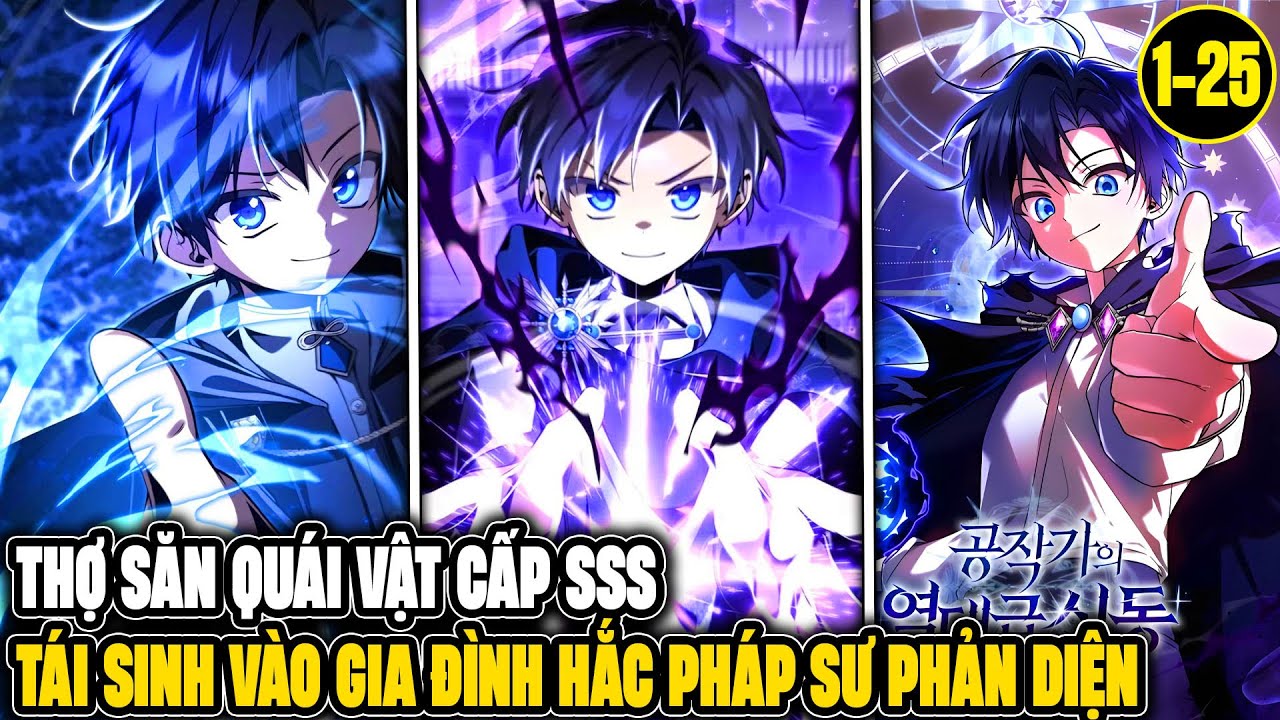 (1-25) | Thợ Săn Quái Vật Cấp SSS, Tái Sinh Vào Gia Đình Hắc Pháp Sư Phản Diện - Review Truyện Tranh