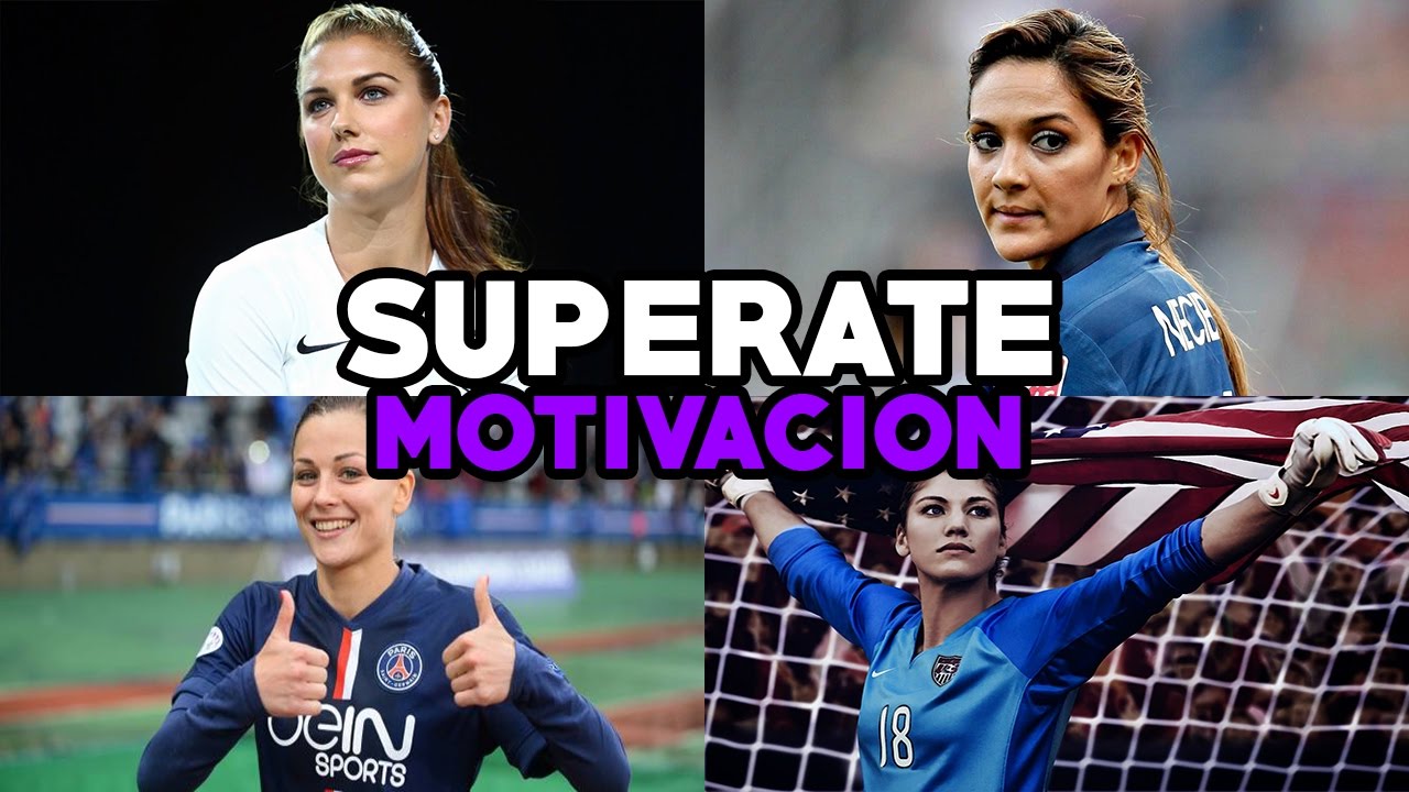 SUPERATE - Motivación futbol femenino - Delanteras - Mediocampistas - Defensas - Porteras