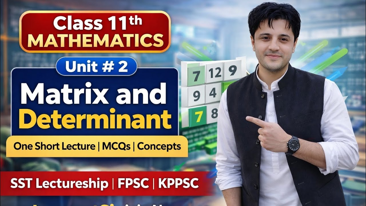 Matrices & Determinants One Shot Lecture | Class 11 Mathematics | Karamat Sir Online Classes