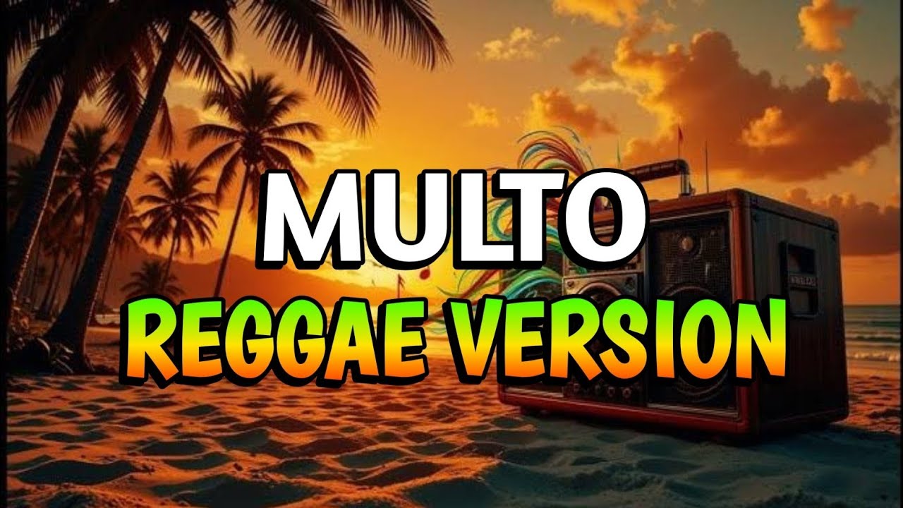 MULTO - REGGAE REMIX [[ DJ SOYMIX ]]