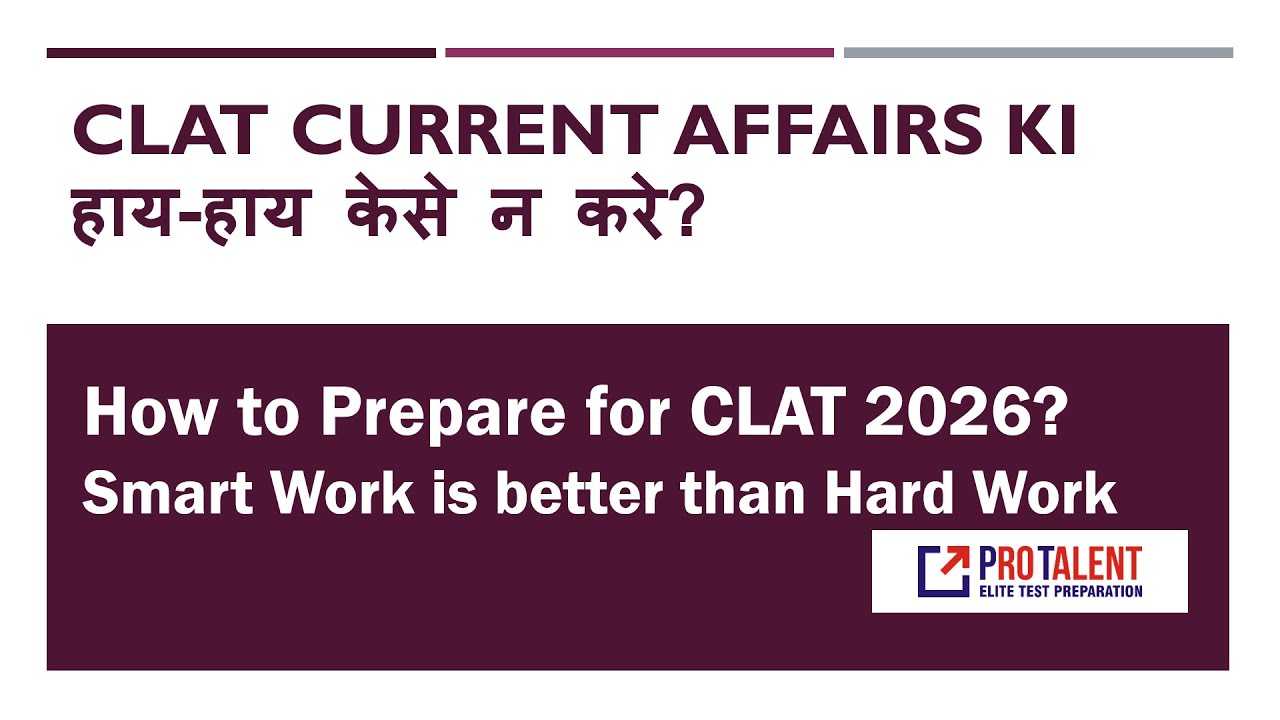 Current Affairs for CLAT - Smart Tips, Right Sources & Right approach with High Priority Topics
