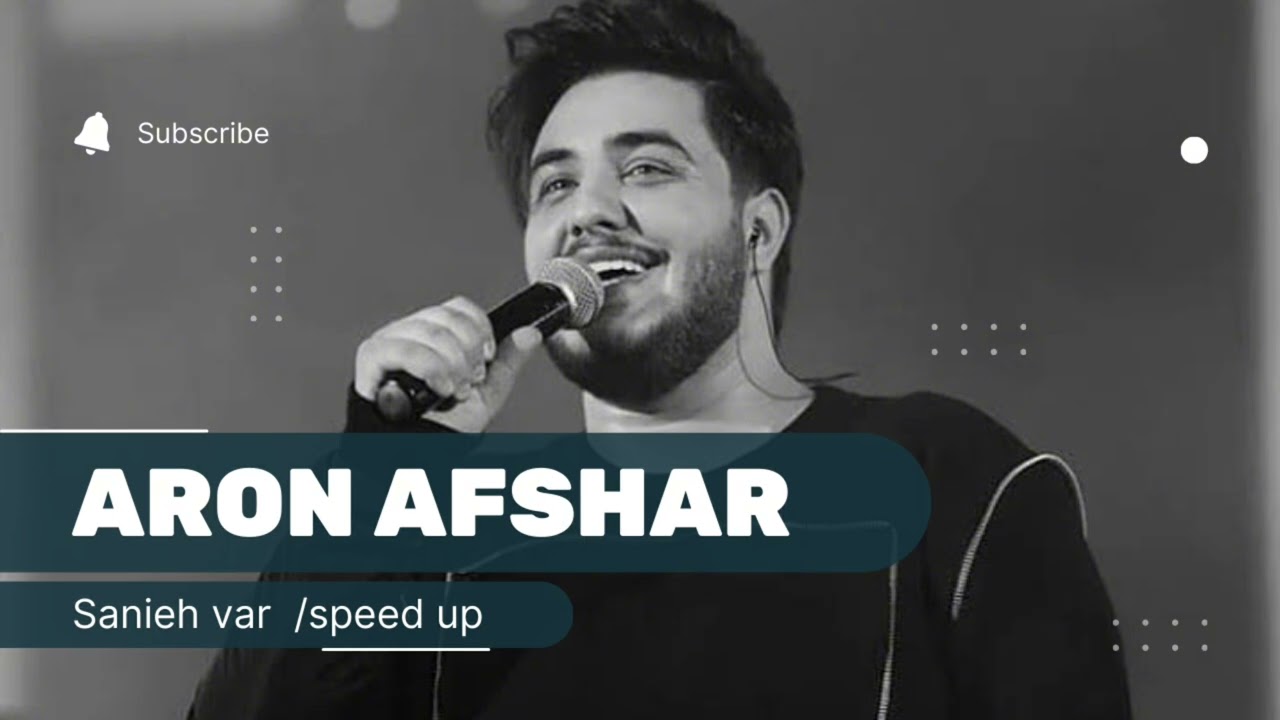 aron afshar- sanieh var -speed up