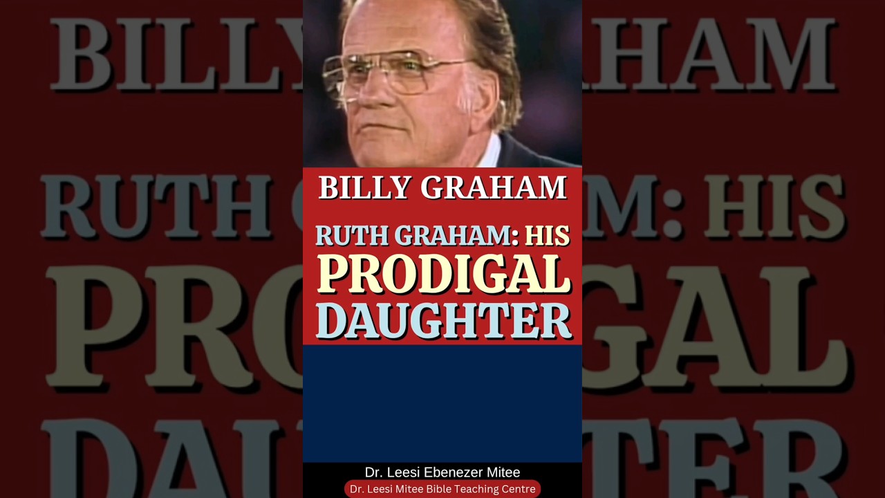 Billy Graham: His Prodigal Daughter Ruth Graham (Father's Unconditional Love) #billygraham #Ruth