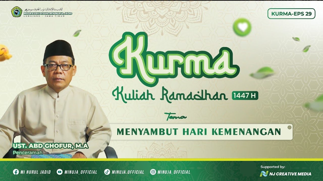 MENYAMBUT HARI KEMENANGAN (UST. ABD GHOFUR, M.A) - KURMA EPS 29