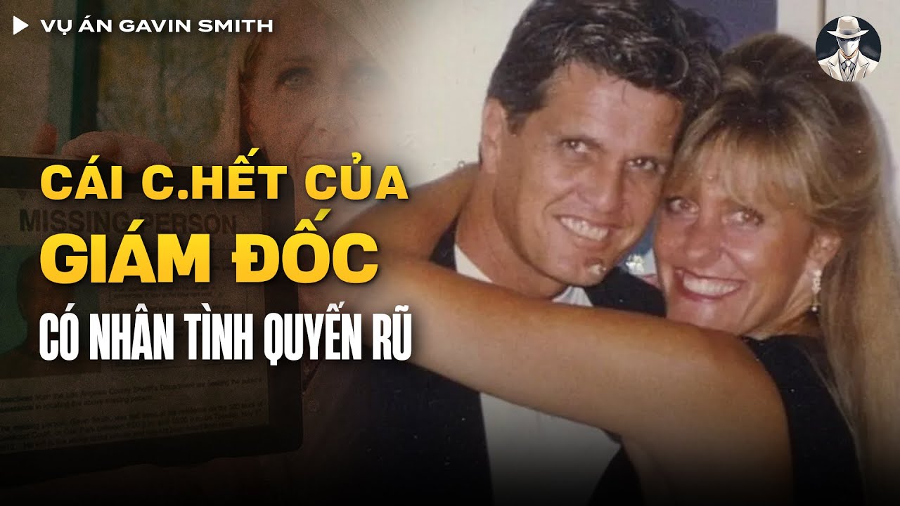 Vụ Án Gavin Smith Mất Mạng Khi Đang Mặn Nồng Với Nhân Tình | Vụ Án Có Thật