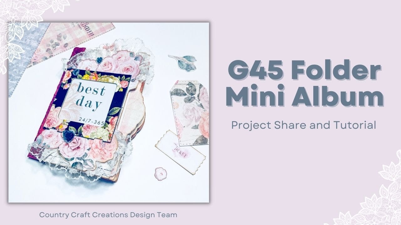 G45 Folder Mini Album Project Share and Tutorial