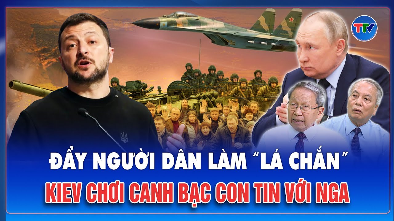 QUỐC TẾ 24H: Nga nóng mắt trước yêu sách “vượt lằn ranh”, Kiev dùng người dân làm điều kiện đàm phán