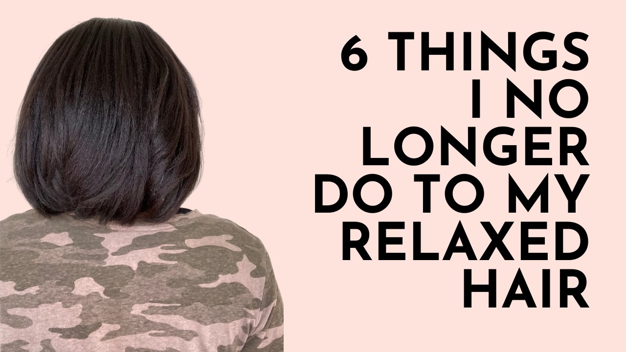 6 Things I Don't Use On My Relaxed Hair Anymore