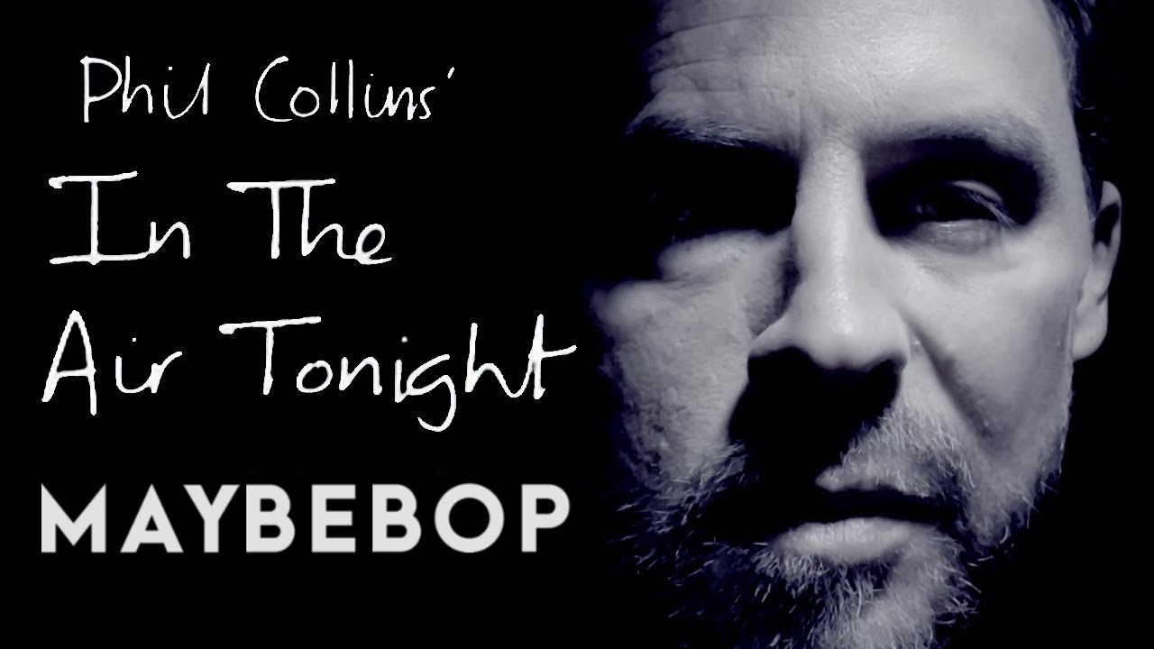 Phil Collins - In The Air Tonight - a cappella cover by MAYBEBOP