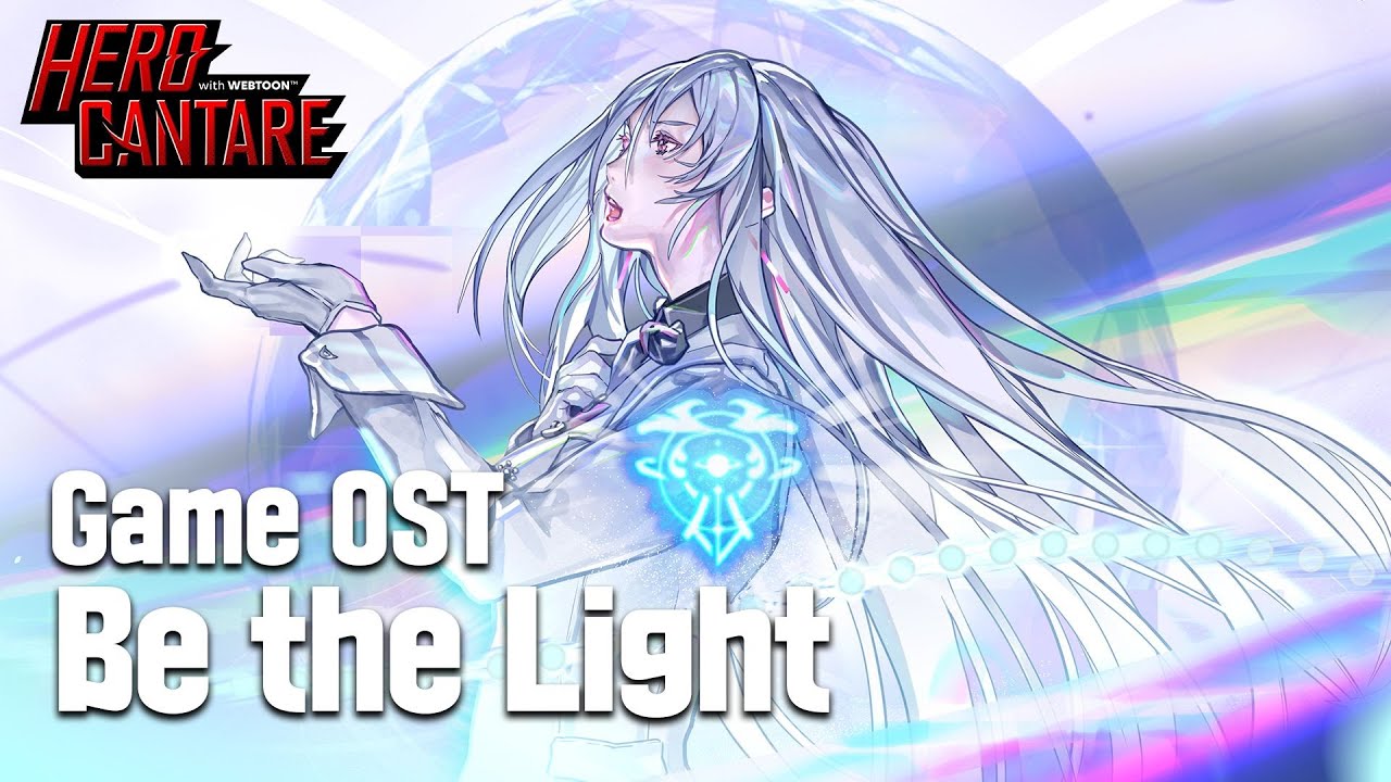 [Hero Cantare] OST - Be the Light (Full Ver.)