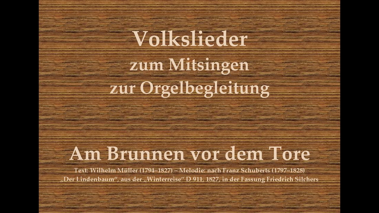 Am Brunnen vor dem Tore – Volkslied zum Mitsingen zur Orgelbegleitung