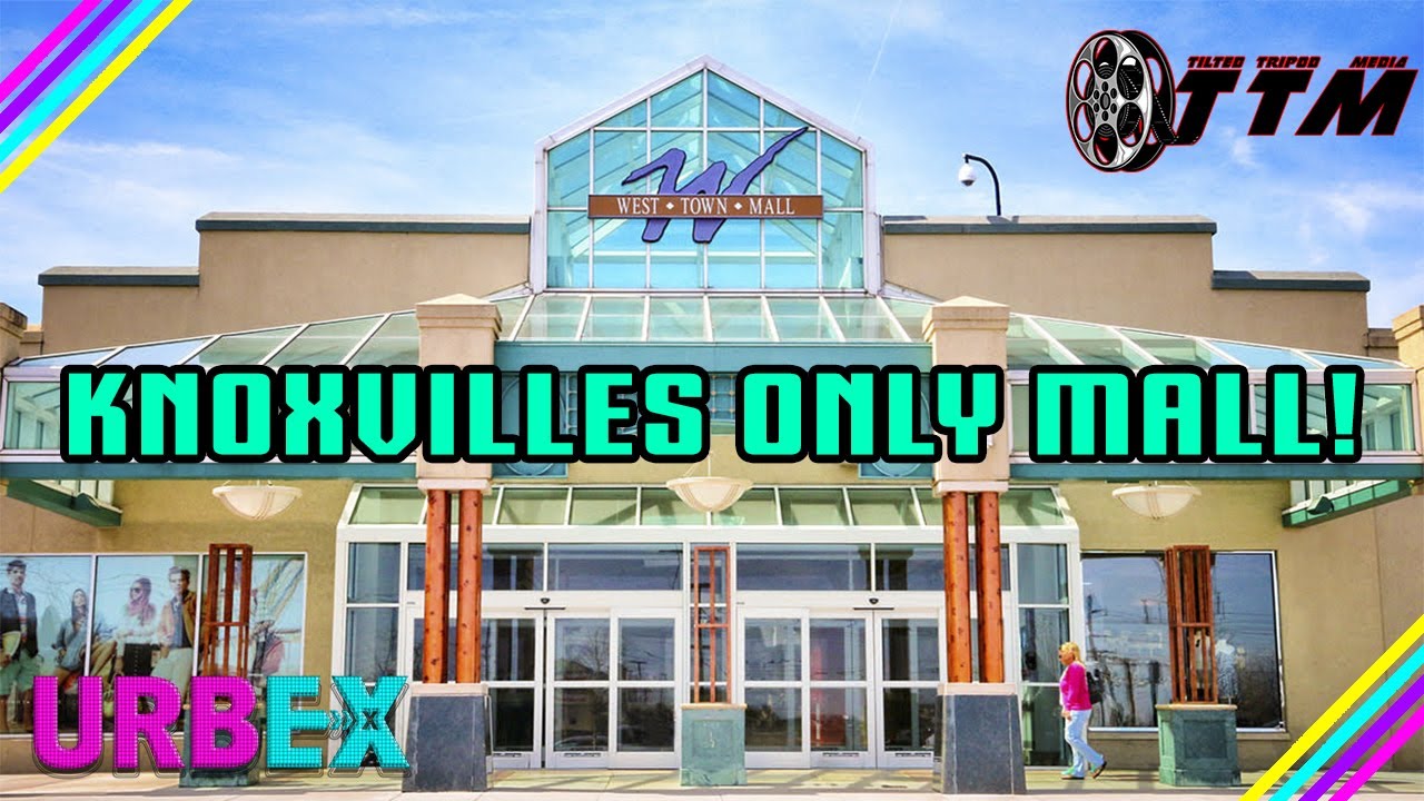 WEST TOWN MALL- KNOXVILLE TENNESSEE