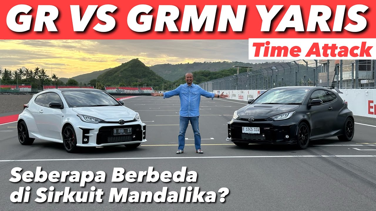 GR VS GRMN YARIS DI MANDALIKA! BENERAN BUKAN GIMMICK?