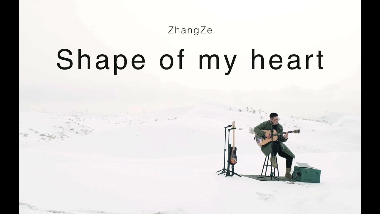 Zhang Ze 🇨🇳 | Shape Of My Heart