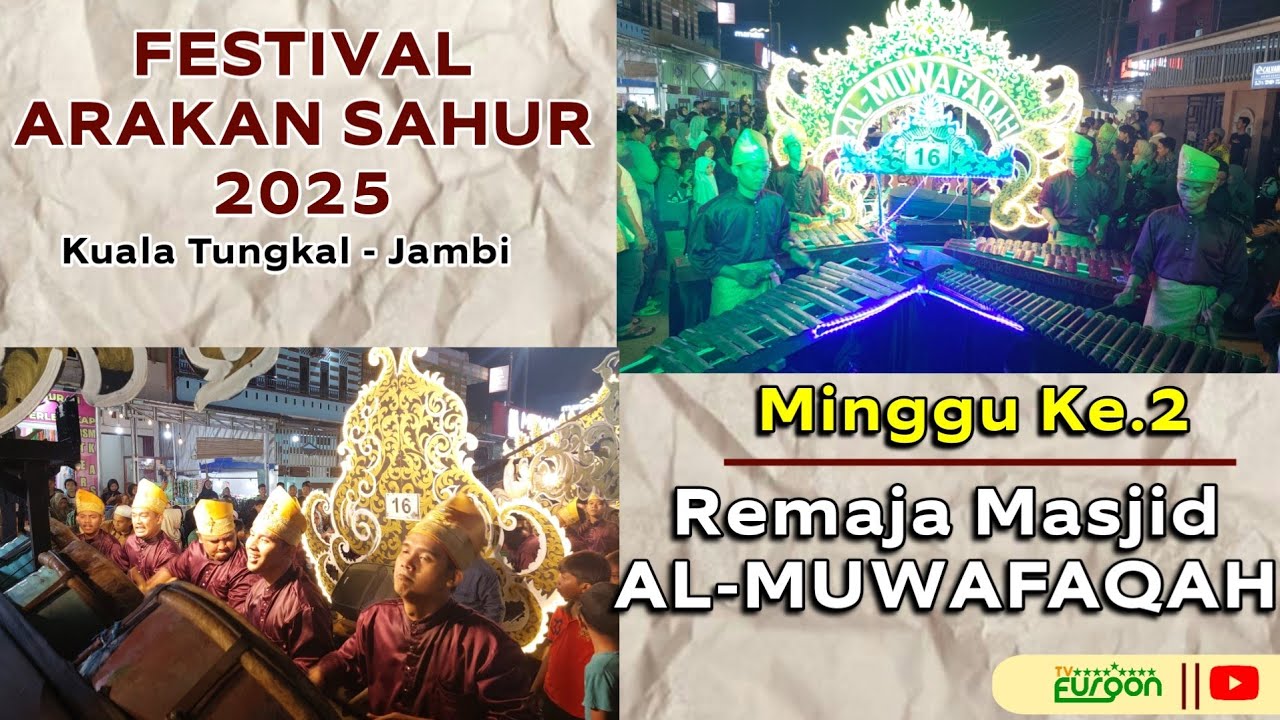 Festival Arakan Sahur 2025 || Remaja Masjid Al-Muwafaqah, Kuala Tungkal || Minggu ke.2...