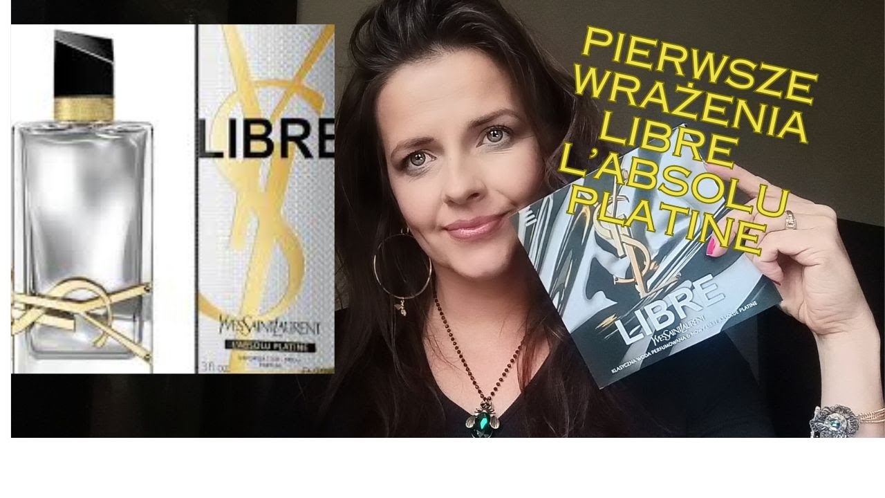 Nowe Libre L'Absolu Platine YSL+ Apel (proszę, oglądaj do końca)