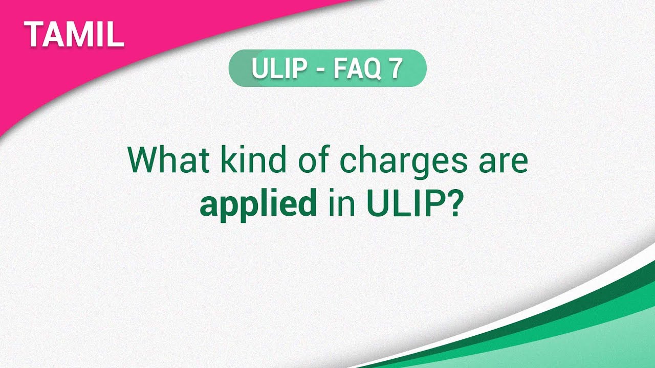 ULIP (Tamil) FAQ 7 : What Kind of Charges Are Applied in ULIP?
