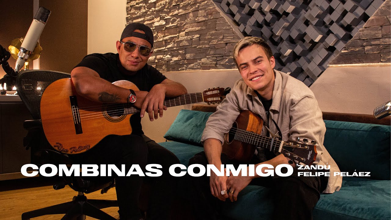 Zandu - Combinas Conmigo ft @FelipePelaezOficial  (Live Sessions)