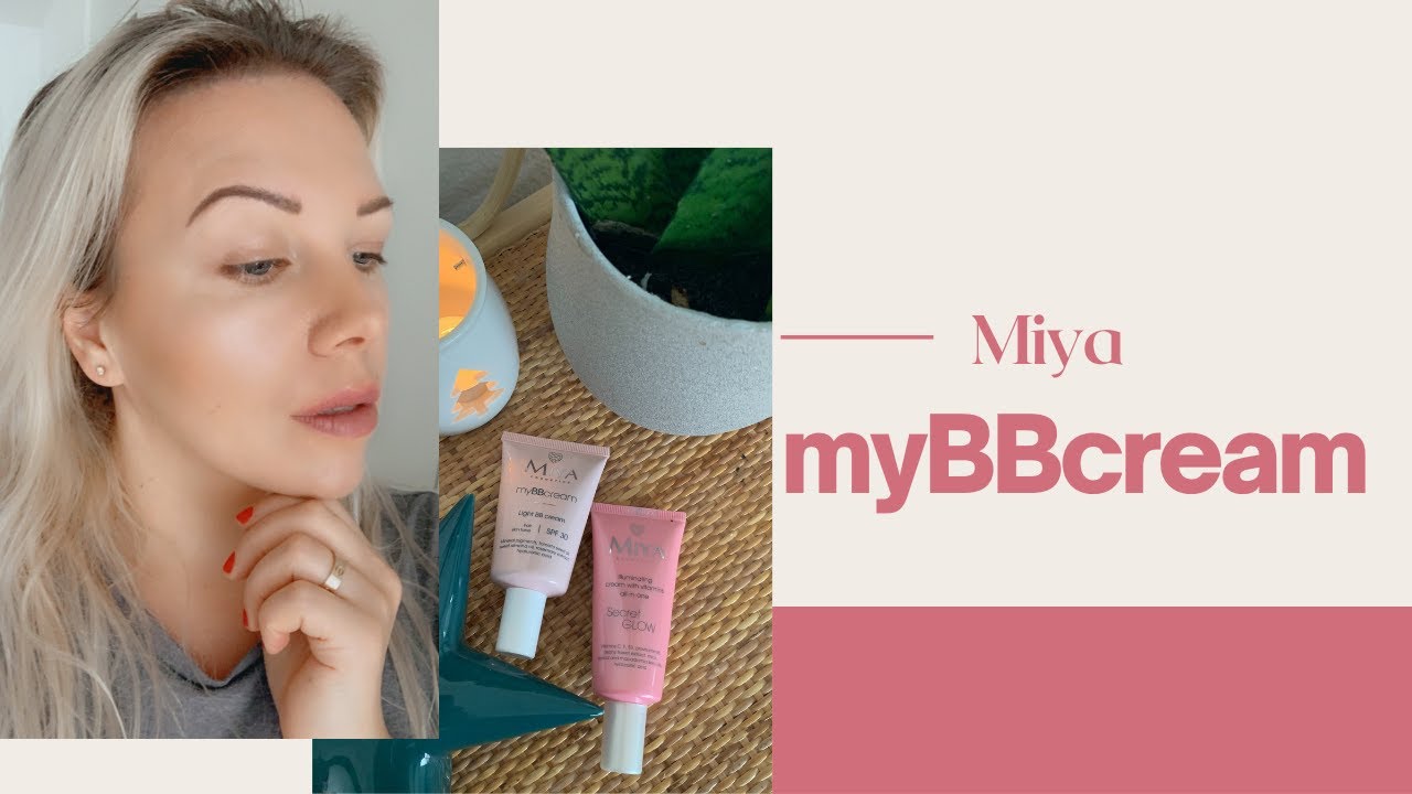 myBBcream i Secret GLOW - duet idealny? #miyacosmetics #myBBcream #secretGlow
