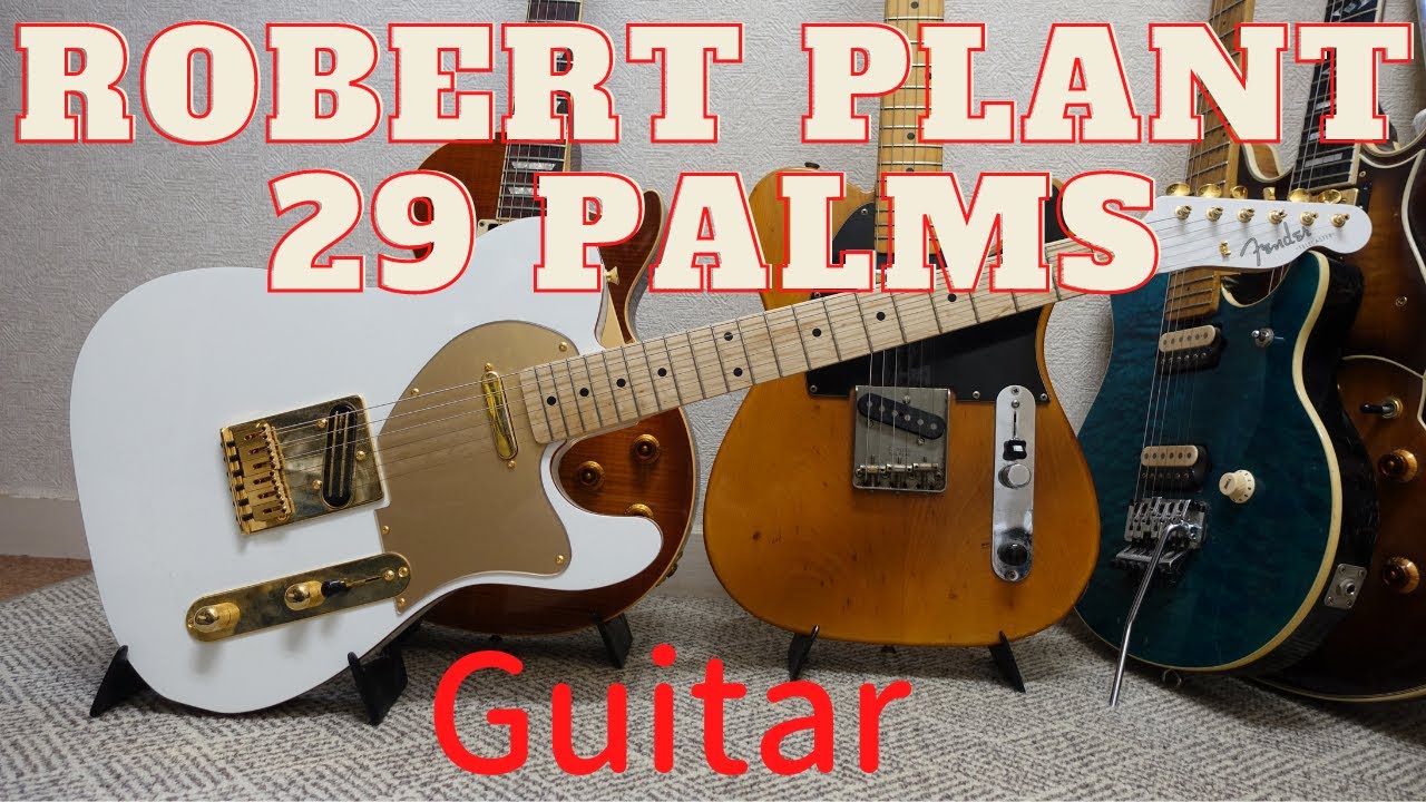 Robert Plantー 29  Palms(Guitar)