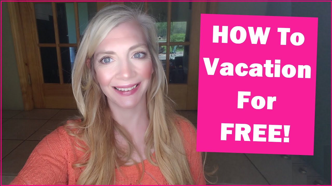 How To Vacation For Free  !