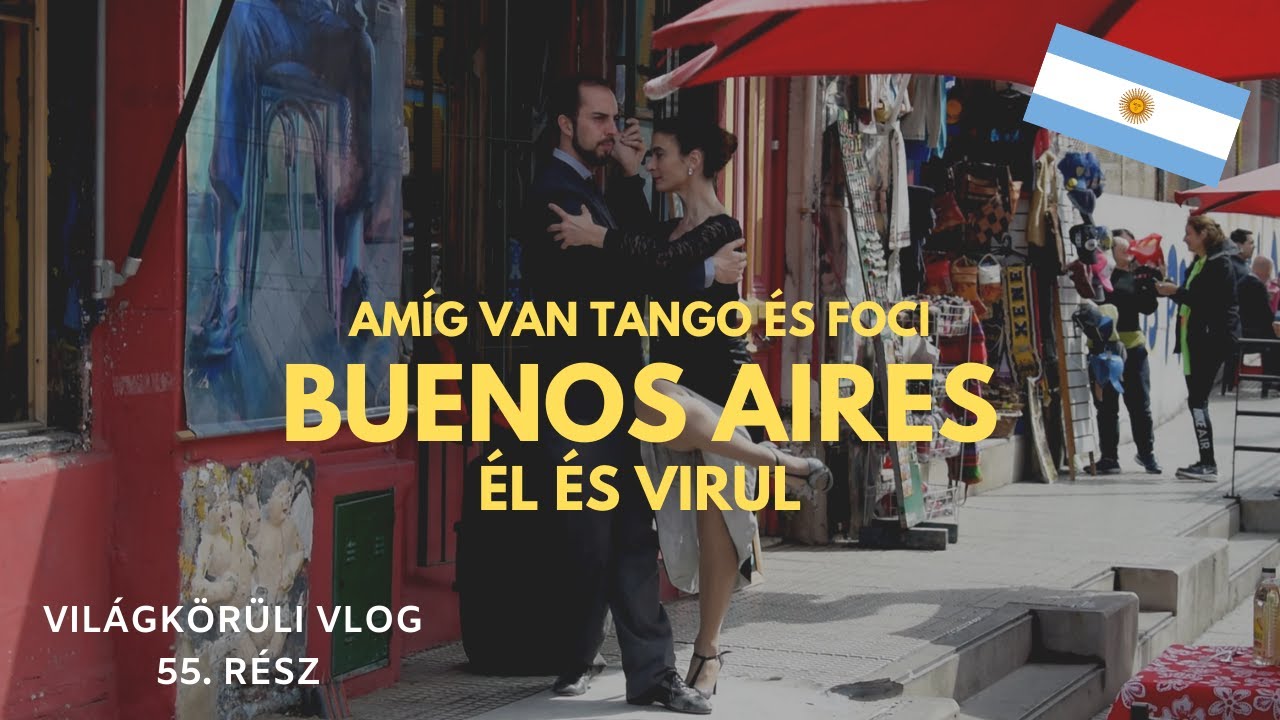 Amíg van tangó és foci, Buenos Aires él és virul