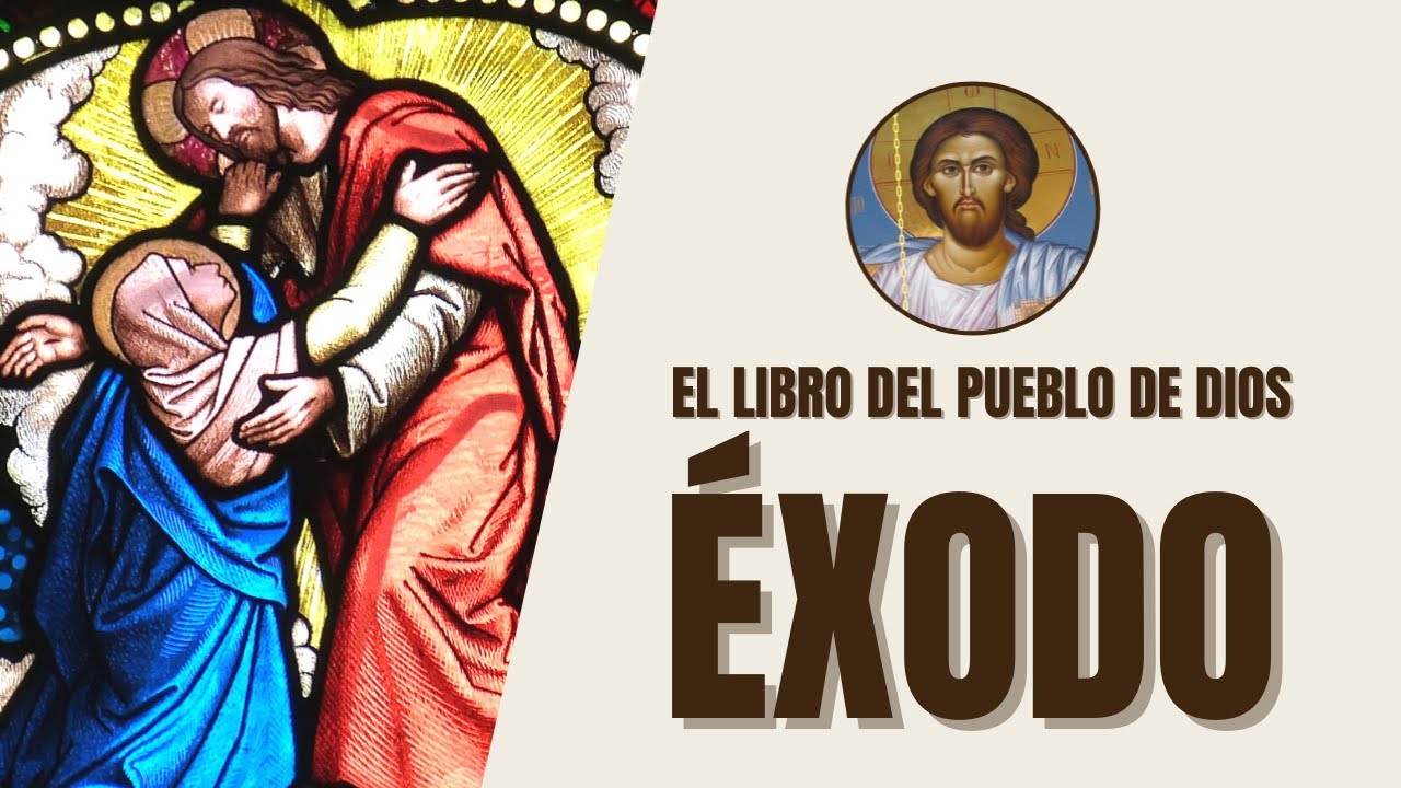 Éxodo - Liberación de Egipto y la travesía en el Desierto - El Libro del Pueblo de Dios